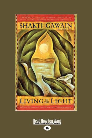 Living in the Light: A guide to personal transformation book download