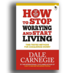 How to stop worrying and start living
