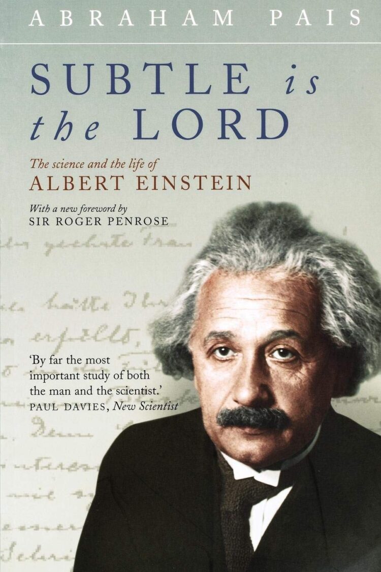 Subtle is the Lord: The Science and Life of Albert Einstein